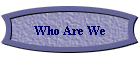 Who Are We
